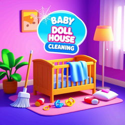 Baby Doll House Cleaning