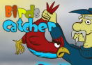 Birds Catcher