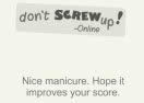 Don't Screw Up! Online