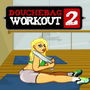 Douchebag Workout 2