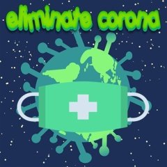 Eliminate Coronavirus