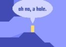Oh No, A Hole