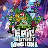 Rise of the TMNT: Epic Mutant Missions