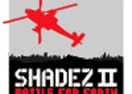 Shadez 2:Battle for Earth
