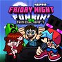 Super Friday Night Funkin' vs Minecraft