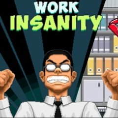 Work Insanity